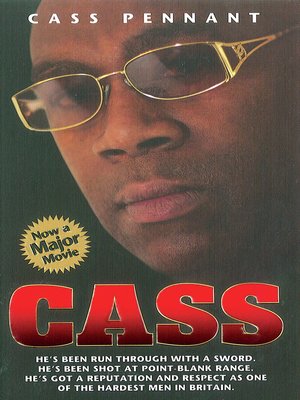 cover image of Cass--He's Been Run Through With a Sword. He's Been Shot at Point Blank Range. He's Got a Reputation and Respect as One of the Hardest Men in Britain